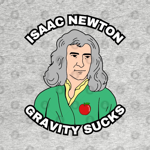 🍎 Sir Isaac Newton Figures Out that Gravity Sucks by Pixoplanet